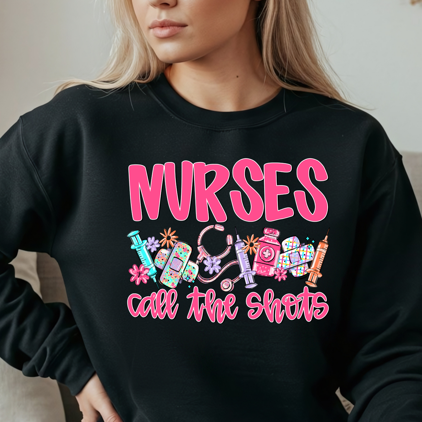 Nurses Call The Shots Crewneck Pullover Sweatshirt